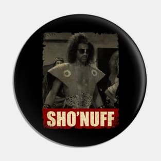 Sho Nuff - NEW RETRO STYLE Pin