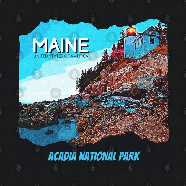 Acadia National Park, Maine - for adventure lover, camping, hiking, outdoor, lighthouse, mountain, waterfall, road trip, Retro vintage comic style design by The Gypsy Nari