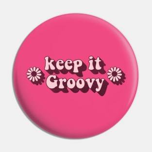 KEEP IT GROOVY Pin