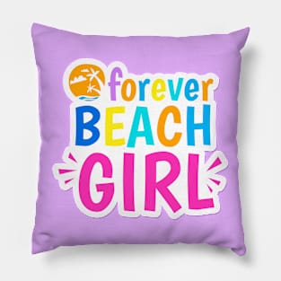 Forever beach girl Pillow