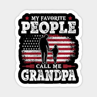 My Favorite People Call Me Grandpa US Flag Funny Dad Gifts Fathers Day Magnet