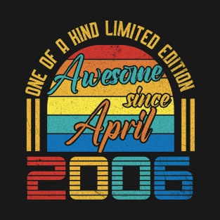 Awesome Since April 2006 17 Years Old 17th Birthday T-Shirt