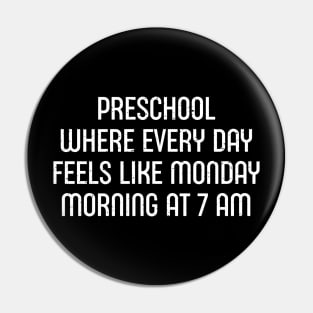 Preschool Where every day feels like Monday morning Pin