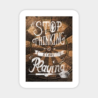 Stop thinking and start playing - Poster Art Magnet