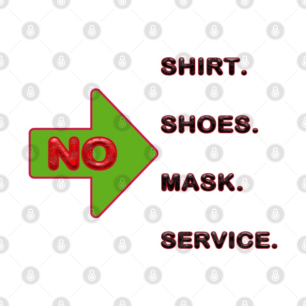 no shirt no shoes no mask no service by MBRK-Store