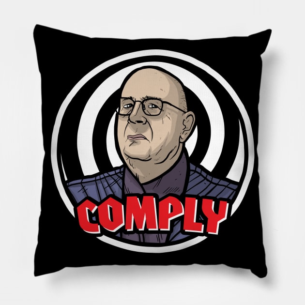 Comply Pillow by Baddest Shirt Co.