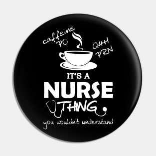 It's a Nurse Thing Pin