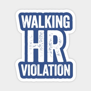 Walking hr violation 2 Magnet