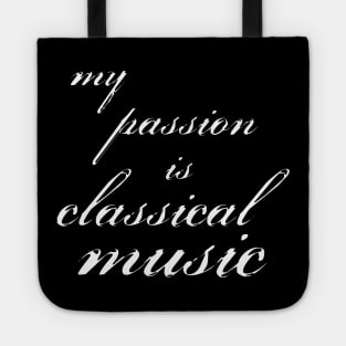 my passion is classical music Tote