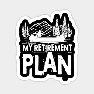 My Retirement Plan - Kayak/Canoe Magnet