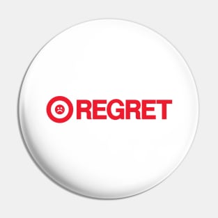 REGRET Pin