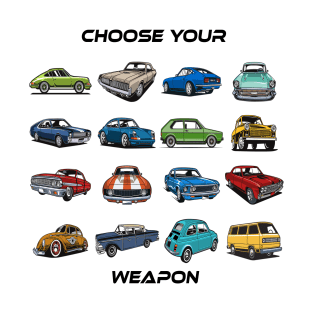 CHOOSE YOUR WEAPON T-Shirt