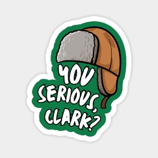 You Serious, Clark? Magnet