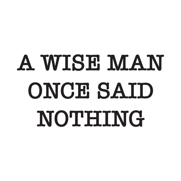 Wise man once said nothing by Blister