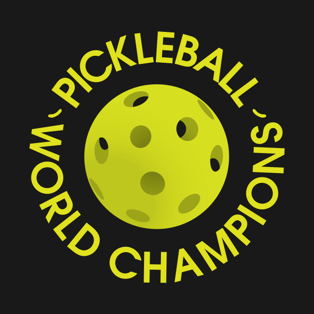 Pickleball World Champion! by chrayk57