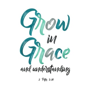 Grow in Grace T-Shirt