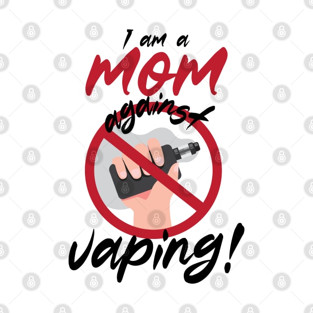 I am a mom against vaping by PlayfulPrints