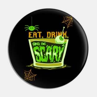 Eat, Drink & Be Scary Pin