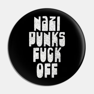 Nazi Punks F*ck Off / Retro Typography Anti-Fascist Design Pin