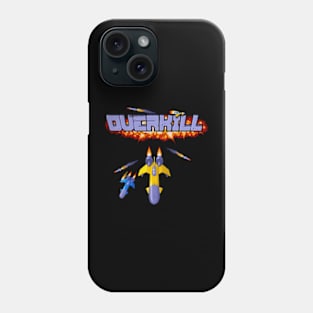 Overkill Phone Case