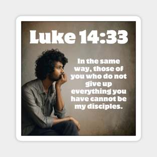 Luke 14:33 Magnet