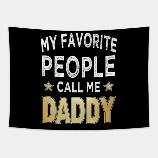 daddy my favorite people call me daddy Tapestry