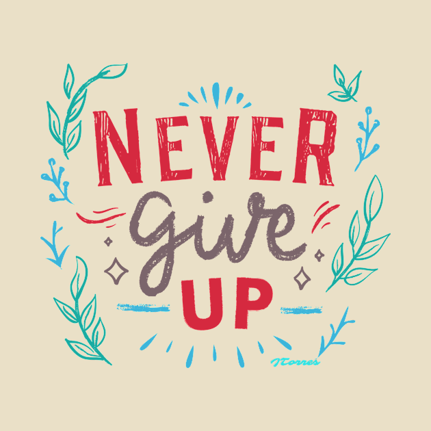 Never Give Up by LibrosBOOKtique