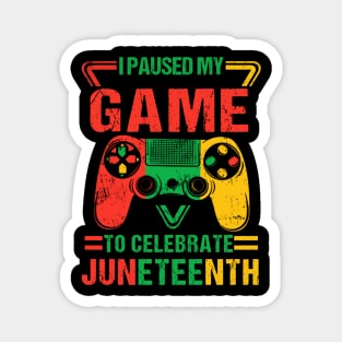 Retro I Paused My Game To Celebrate Juneteenth Gamer Boys Kid Teen Magnet