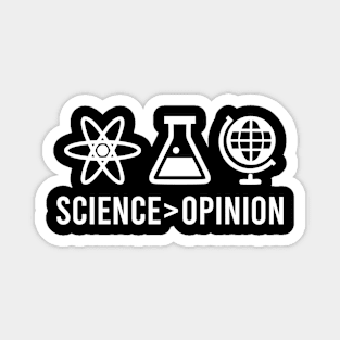 Science is Greater Than Opinion Magnet