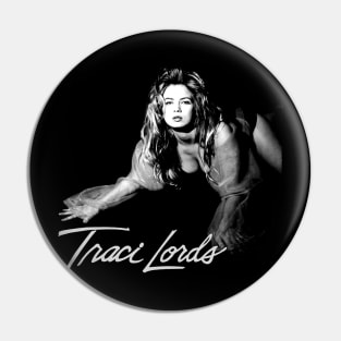 Traci lords -90s aesthetic fan design Pin