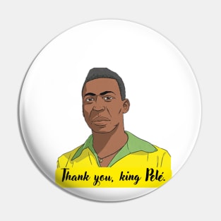 In honor to the king pelé. Pin