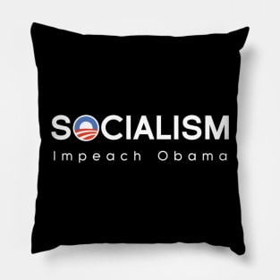 Socialism - Impeach Obama Pillow