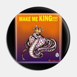 MAKE ME KING!!! Pin