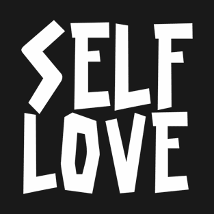 Self love T-Shirt