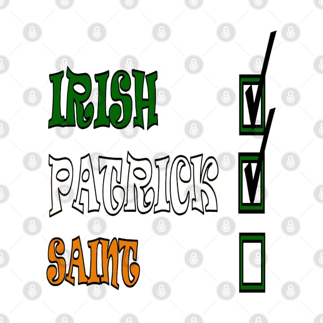 My Names Patrick And I'm Irish Paddys Day Fun by taiche