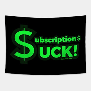 Subscriptions Suck! Tapestry