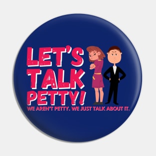 Let’s Talk Petty Alt Logo Pin