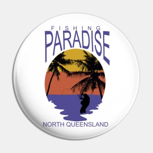 Fishing Paradise North Queensland Pin