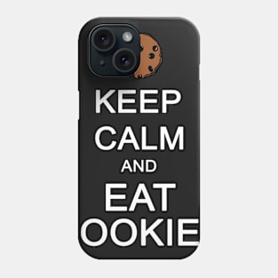 Keep Calm and Eat Cookies Phone Case