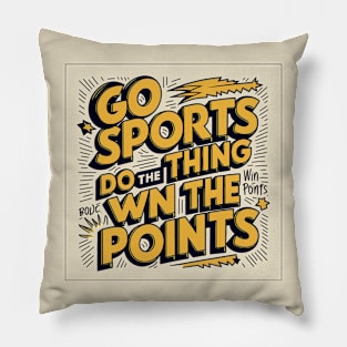 Go Sports Do The Thing Pillow