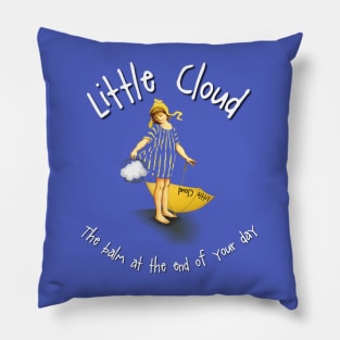 Little Cloud - Balm at the End of Your Day Pillow