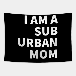 I Am A Suburban Mom Tapestry