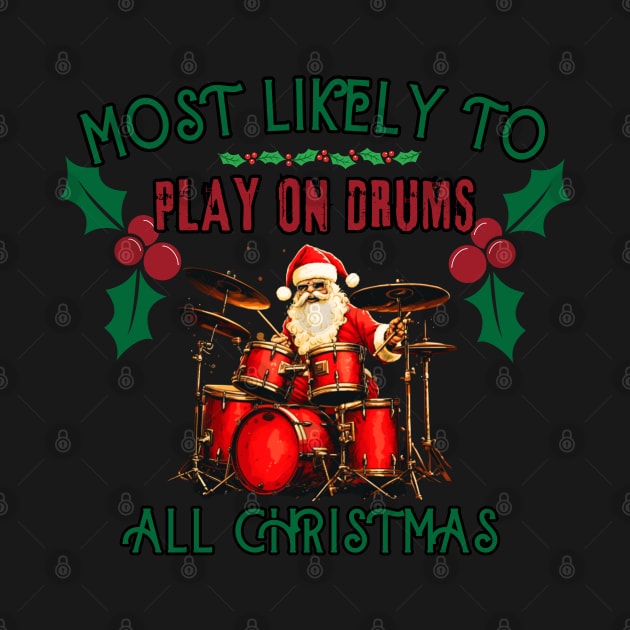 Most likely to play on drums, christmas time by Pattyld