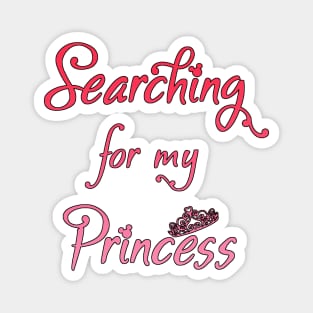 Searching for my Princess Magnet