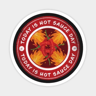 Today is Hot Sauce Day Magnet