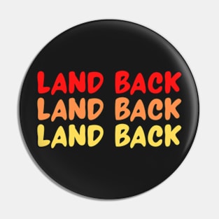 Land Back Pin