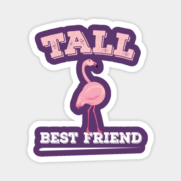 Tall best friend,Best Friend Gift,Best Friend Birthday Gift, Friendship Gift Magnet by AYN Store 