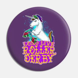Long Live Roller Derby Unicorn Pin