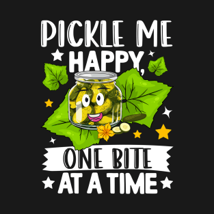 Pickle Me Happy One Bite At A Time T-Shirt