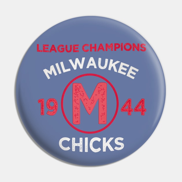 Milwaukee Chicks • 1944 League Champions Pin by The MKE Rhine Maiden